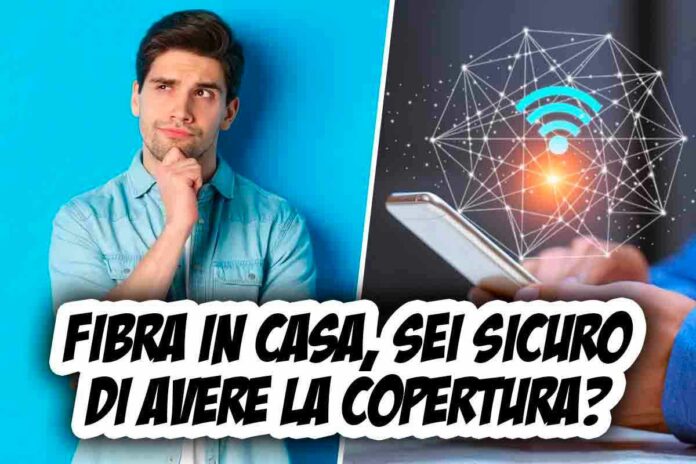 Come verificare la copertura della fibra in casa prima di scegliere l'abbonamento - Guida completa